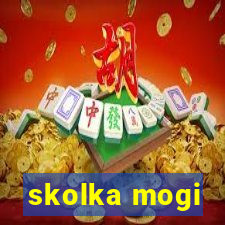 skolka mogi